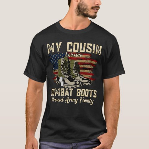 My Cousin Wears Combat Boots Proud Army Family Vet T_Shirt