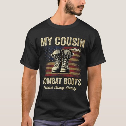 My Cousin Wears Combat Boots Proud Army Family Vet T_Shirt
