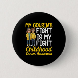 My Cousins Fight Childhood Cancer Is My Fight Supp Button