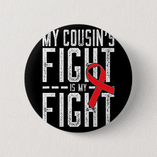 My Cousin's Fight is My Fight Blood Cancer Awarene Button