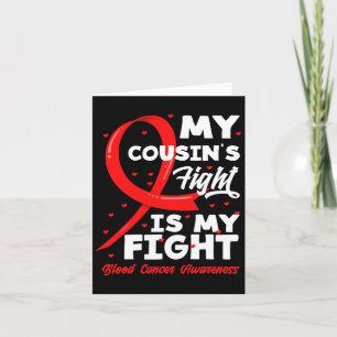 My Cousin's Fight Is My Fight Blood Cancer Awarene Card