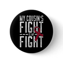 My Cousin's Fight Is My Fight Sickle Cell Anemia A Button
