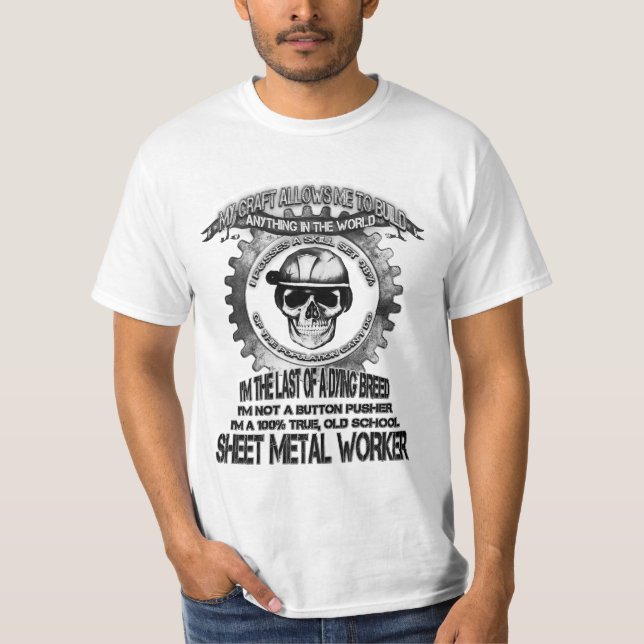My crafts allow me anything - sheet metal worker T-Shirt (Front)