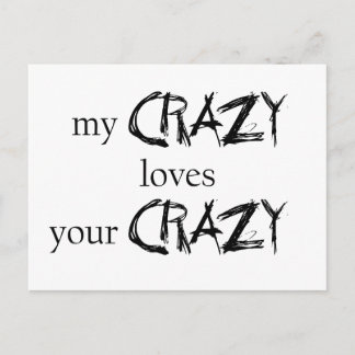 My Crazy loves your Crazy Postcard