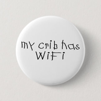 My crib has wifi pinback button