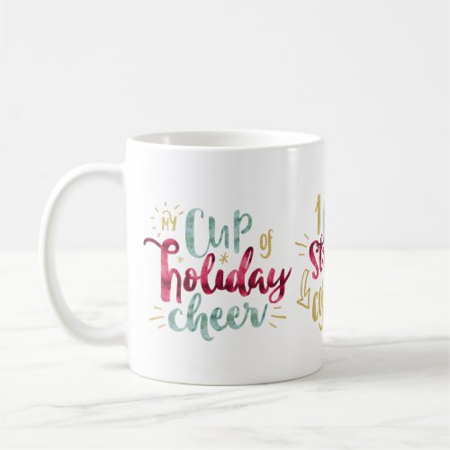 My Cup of Holiday Cheer Holiday Coffee Recipe Mug