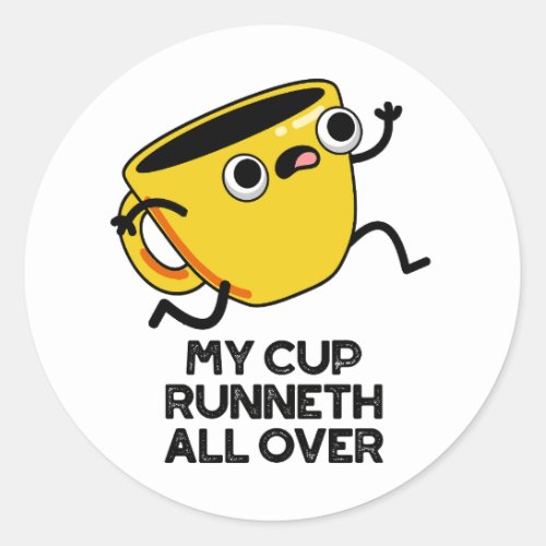 My Cup Runnet All Over Funny Bible Pun  Classic Round Sticker