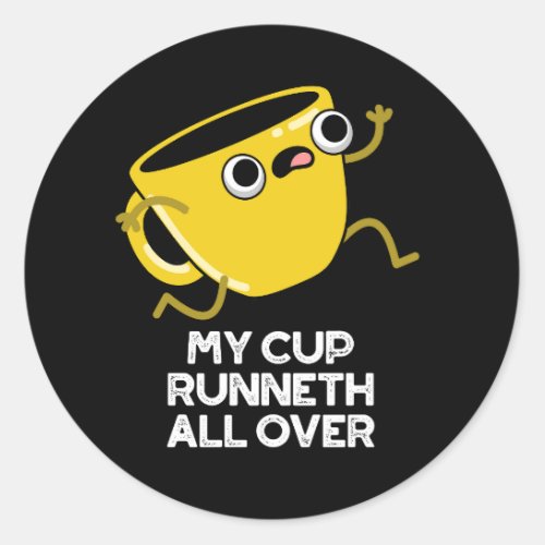 My Cup Runnet All Over Funny Bible Pun Dark BG Classic Round Sticker