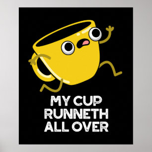 My Cup Runneth All Over Funny Bible Pun Dark BG Poster