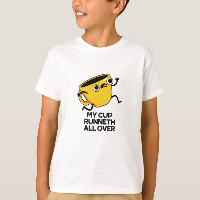My Cup Runneth All Over Funny Bible Pun  T-Shirt (Front)