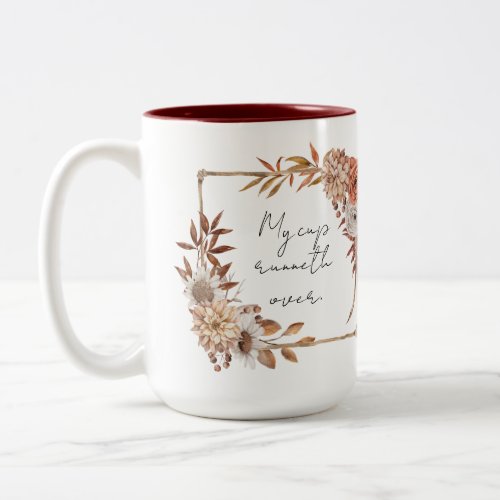 My cup runneth over floral Christian coffee mug