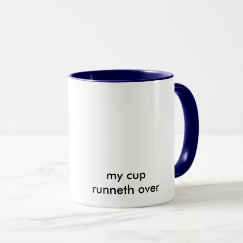 My Cup Runneth Over Two Toned Mug