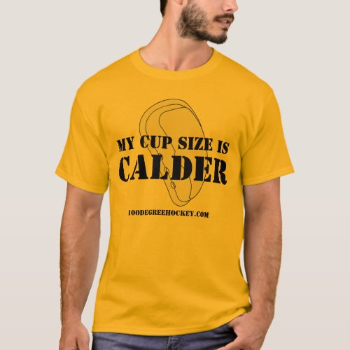 My Cup Size Is CALDER T_Shirt