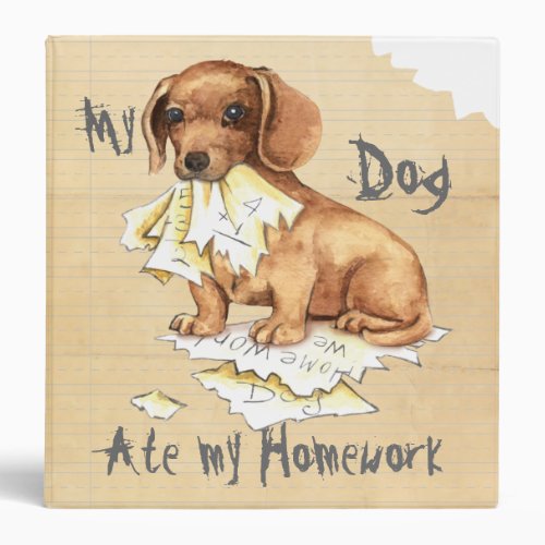 My Dachshund Ate My Homework 3 Ring Binder