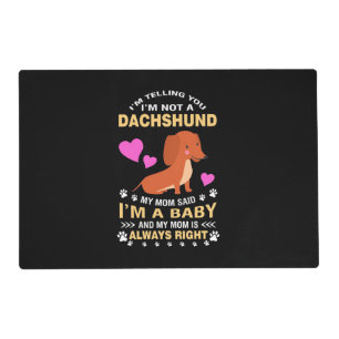 My Dachshund Is My Baby Placemat