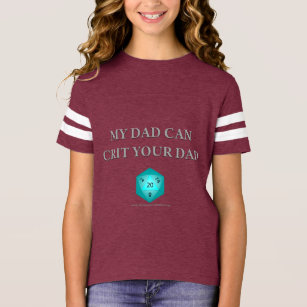 My Dad Can Crit Your Dad T-Shirt