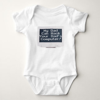 My dad can hack your dad's computer baby bodysuit
