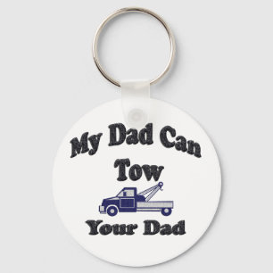 My Dad Can Tow Your Dad Keychain