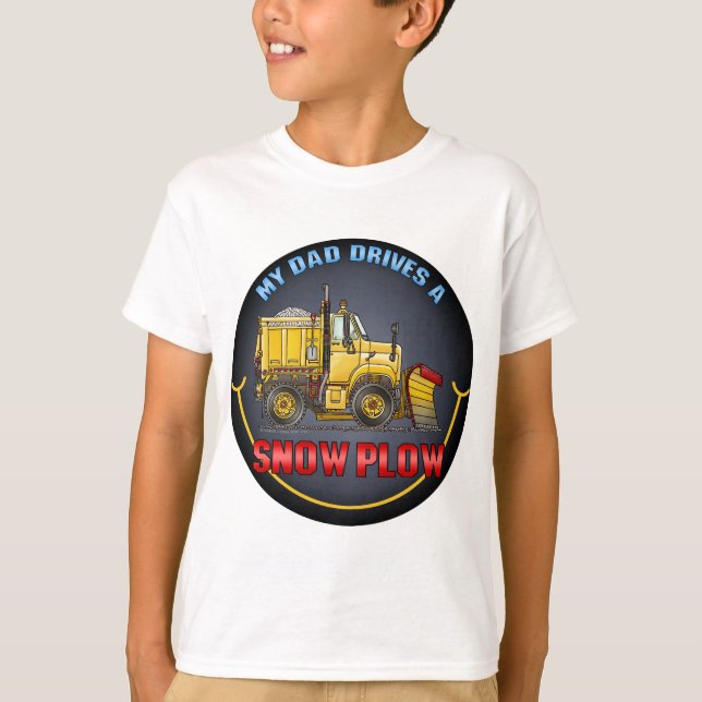 My Dad Drives A Snow Plow Truck Kids T-Shirt (Front)