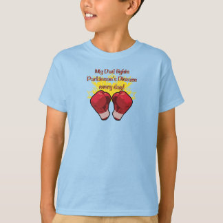 My Dad Fights PD Every Day! T-Shirt