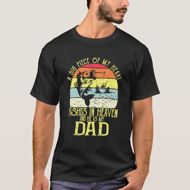 My Dad Fishes In Heaven Fishing Memorial 4th Of Ju T-Shirt (Front)
