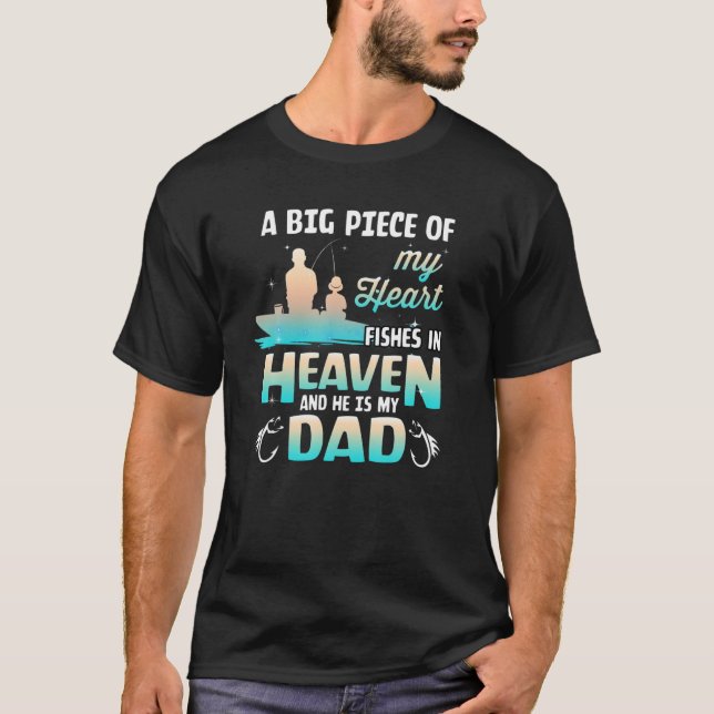 My Dad Fishes In Heaven Fishing Memorial T-Shirt (Front)