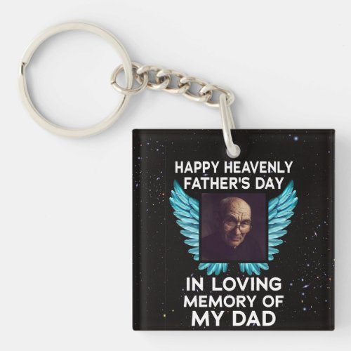 My Dad Happy Heavenly Fathers Day Custom Picture Keychain