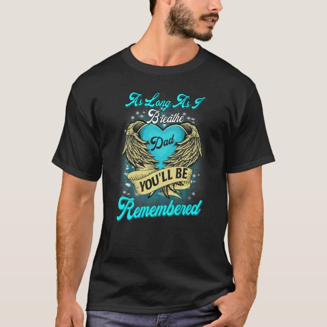 My Dad In Heaven For Daughters Sons Loss Father In T-Shirt (Front)