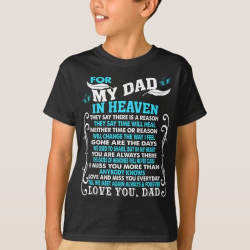 My Dad in Heaven Poem For Daughter Son Loss Dad i T_Shirt