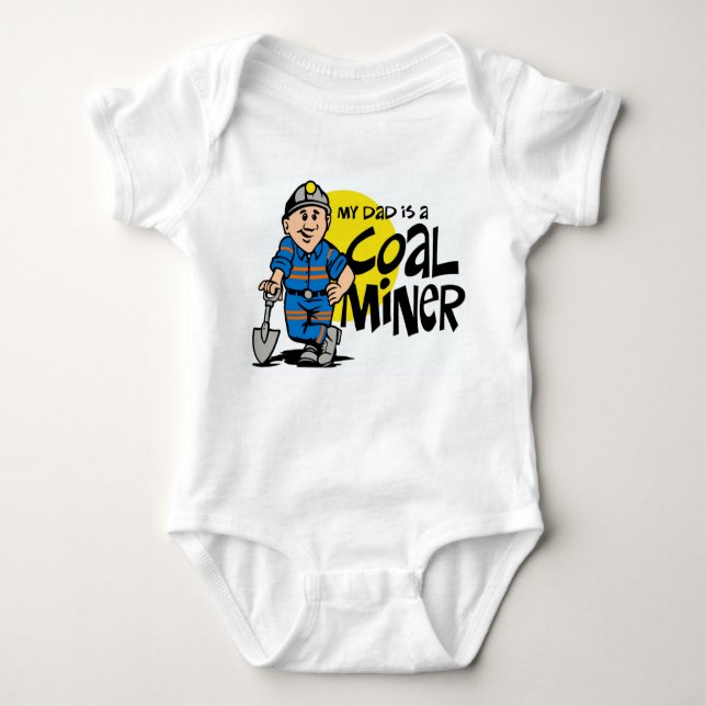 MY DAD IS A COAL MINER BABY BODYSUIT (Front)