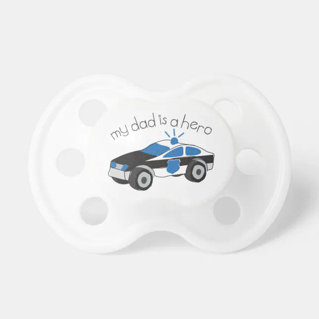 My Dad Is A Hero Pacifier | Zazzle