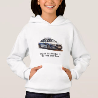 My Dad Is A Member Of The Wee Woo Crew Police Car  Hoodie