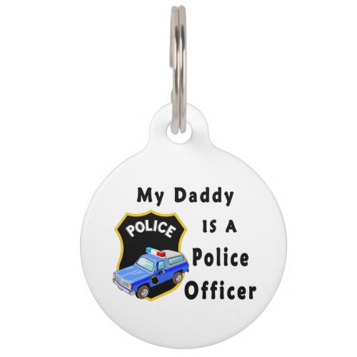My Dad Is A Police Officer Pet Name Tag