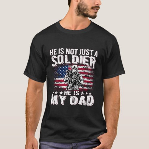 My Dad Is A Soldier Hero Proud Military Son Daught T_Shirt