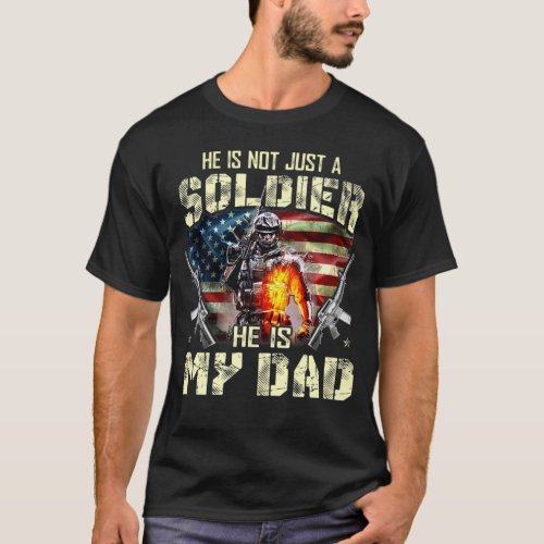 My Dad Is A Soldier Proud Army Daughter Son T_Shirt