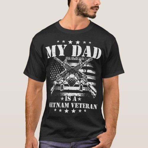 My Dad Is A Vietnam Veteran Proud US Patriotic Vet T_Shirt