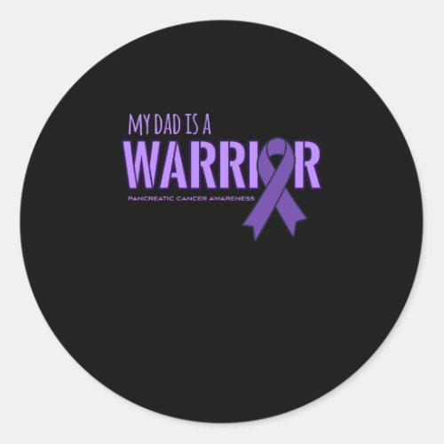 My Dad is a Warrior Pancreatic Cancer Awareness Classic Round Sticker
