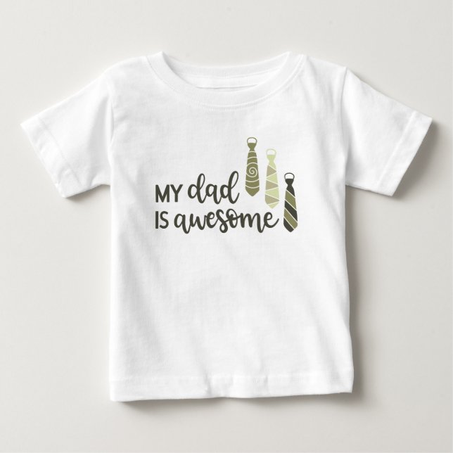 My Dad Is Awesome Baby T-Shirt (Front)