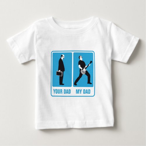 my dad is cooler than your dad rock guitar player baby T_Shirt