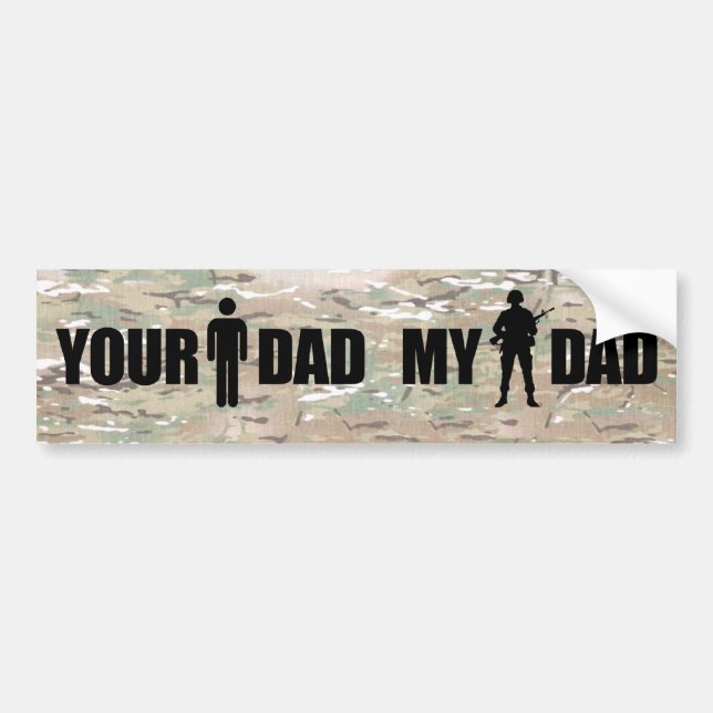My Dad is in the military Bumper Sticker (Front)