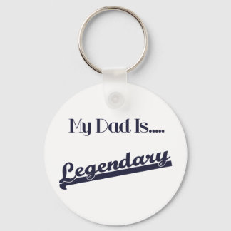My Dad Is Legendary Keychain