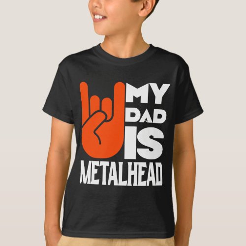 My Dad Is Metalhead Heavy Metal Music Kids  T_Shirt