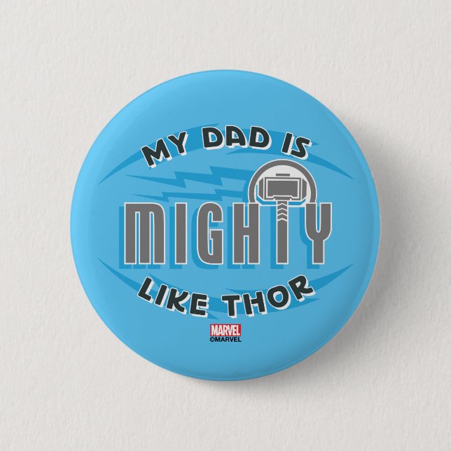 My Dad Is Mighty Like Thor Button (Front)