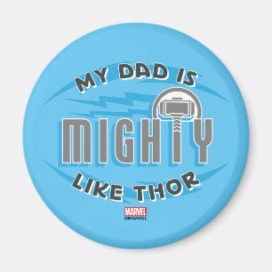 My Dad Is Mighty Like Thor Magnet