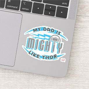 My Dad Is Mighty Like Thor Sticker