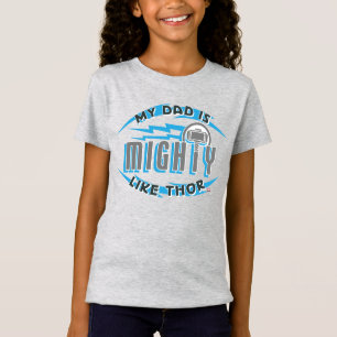 My Dad Is Mighty Like Thor T-Shirt