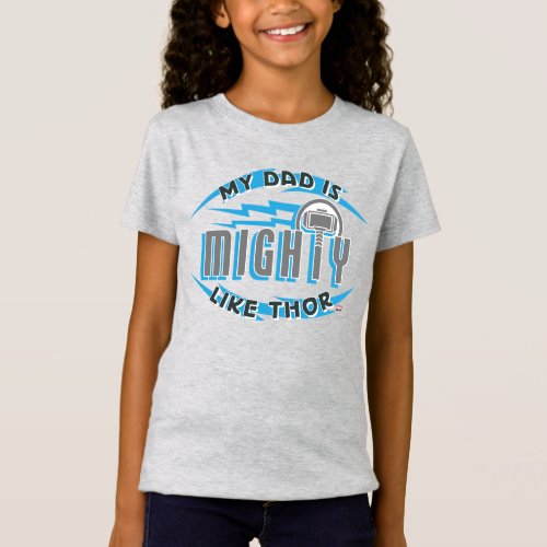 My Dad Is Mighty Like Thor T_Shirt
