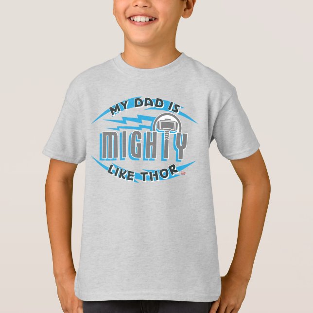 My Dad Is Mighty Like Thor T-Shirt (Front)