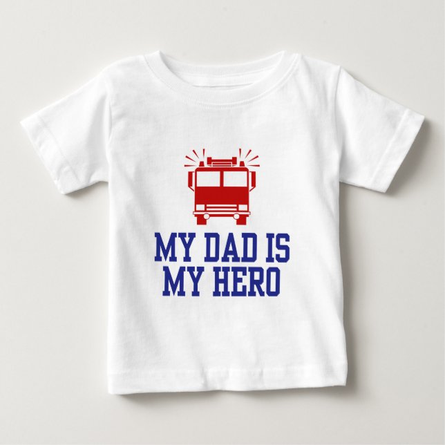 My Dad Is My Hero Baby T-Shirt (Front)