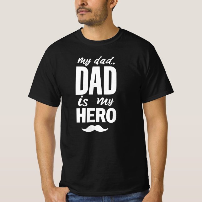My Dad Is My Hero - Bold Father's Day Typography T-Shirt (Front)